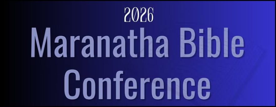 The 4th Annual Maranatha Bible Conference